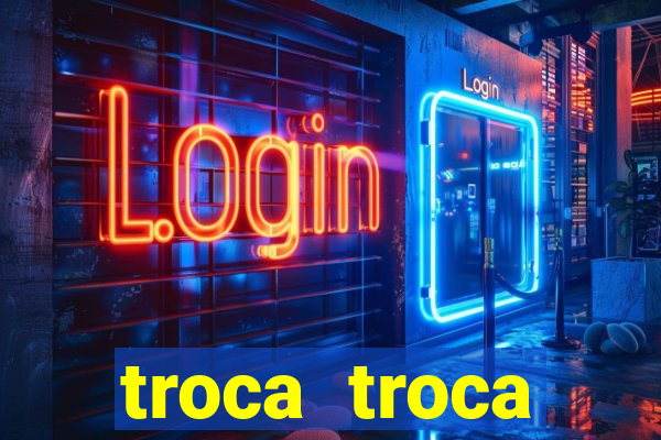 troca troca cruzeiro sp